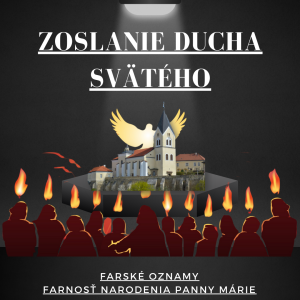 FARSKÉ OZNAMY NA NEDEĽU ZOSLANIA DUCHA SVÄTÉHO