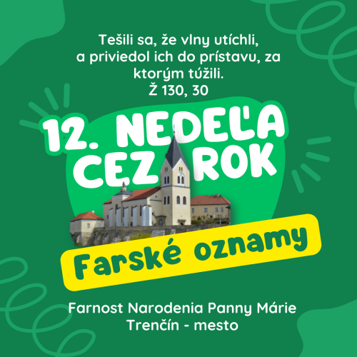 FARSKÉ OZNAMY NA 12. NEDEĽU CEZ ROK